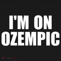 Im On Ozempic T-Shirt thumb 7