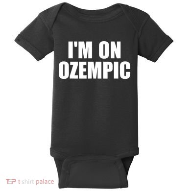Im On Ozempic Baby Bodysuit