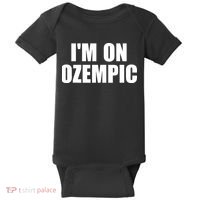 Im On Ozempic Baby Bodysuit thumb 0