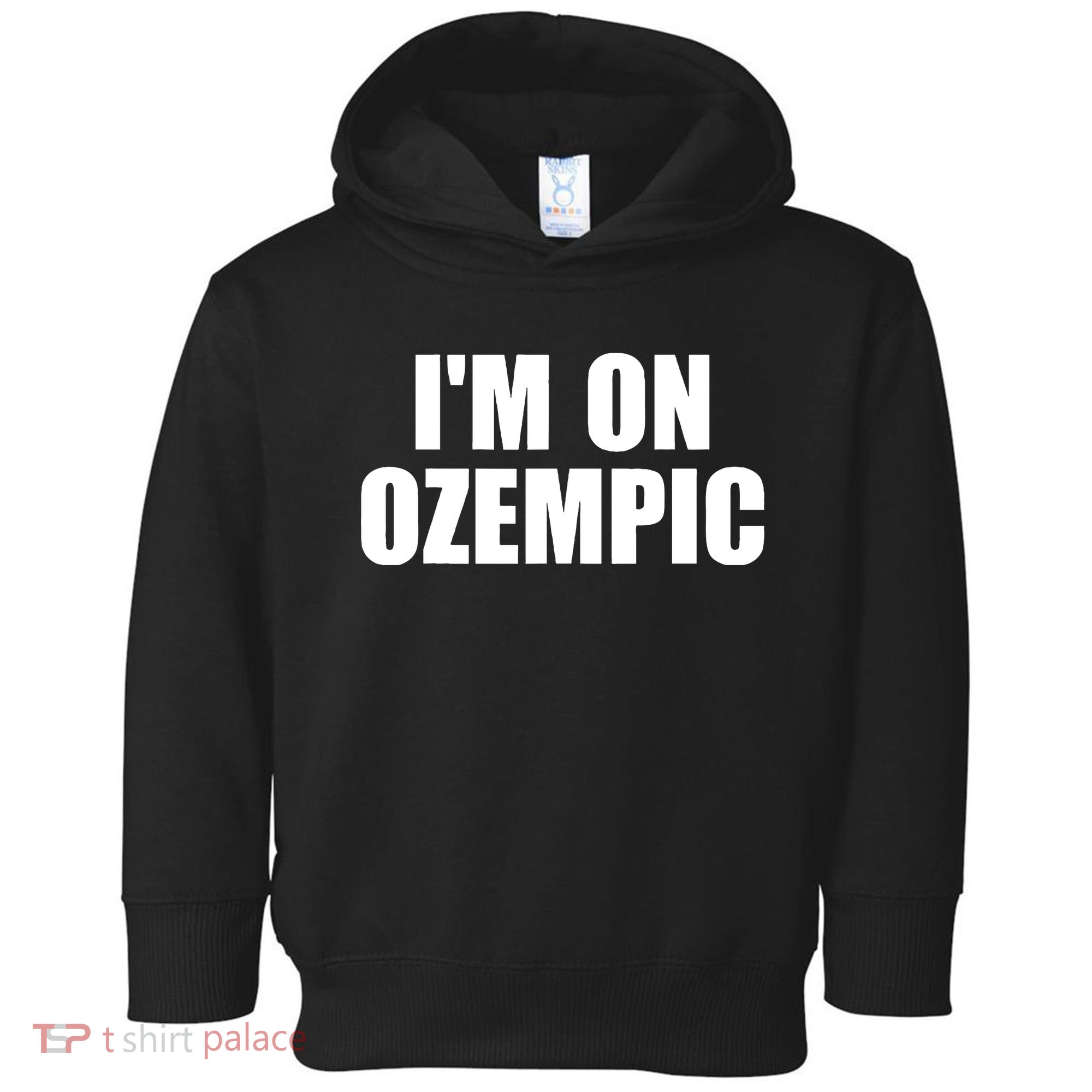 Im On Ozempic Toddler Hoodie