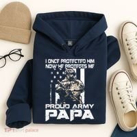 I Once Protected Him Now He Protects Me Proud Army Papa Hoodie thumb 4