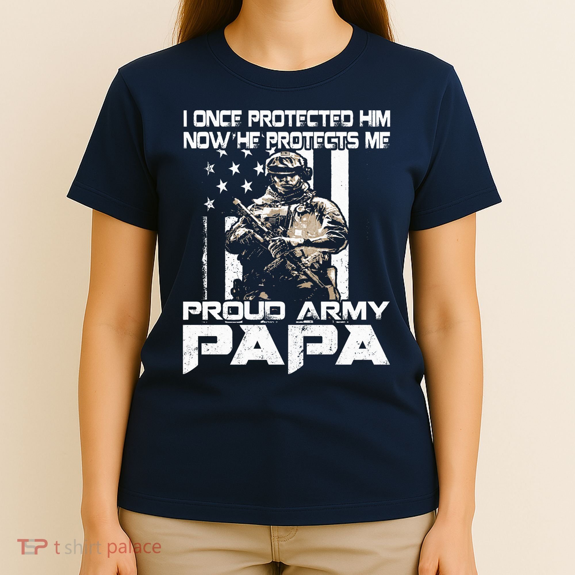 I Once Protected Him Now He Protects Me Proud Army Papa T-Shirt