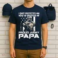 I Once Protected Him Now He Protects Me Proud Army Papa T-Shirt thumb 6