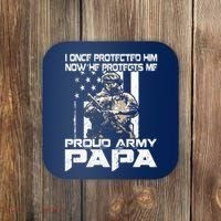 I Once Protected Him Now He Protects Me Proud Army Papa Coaster thumb 0