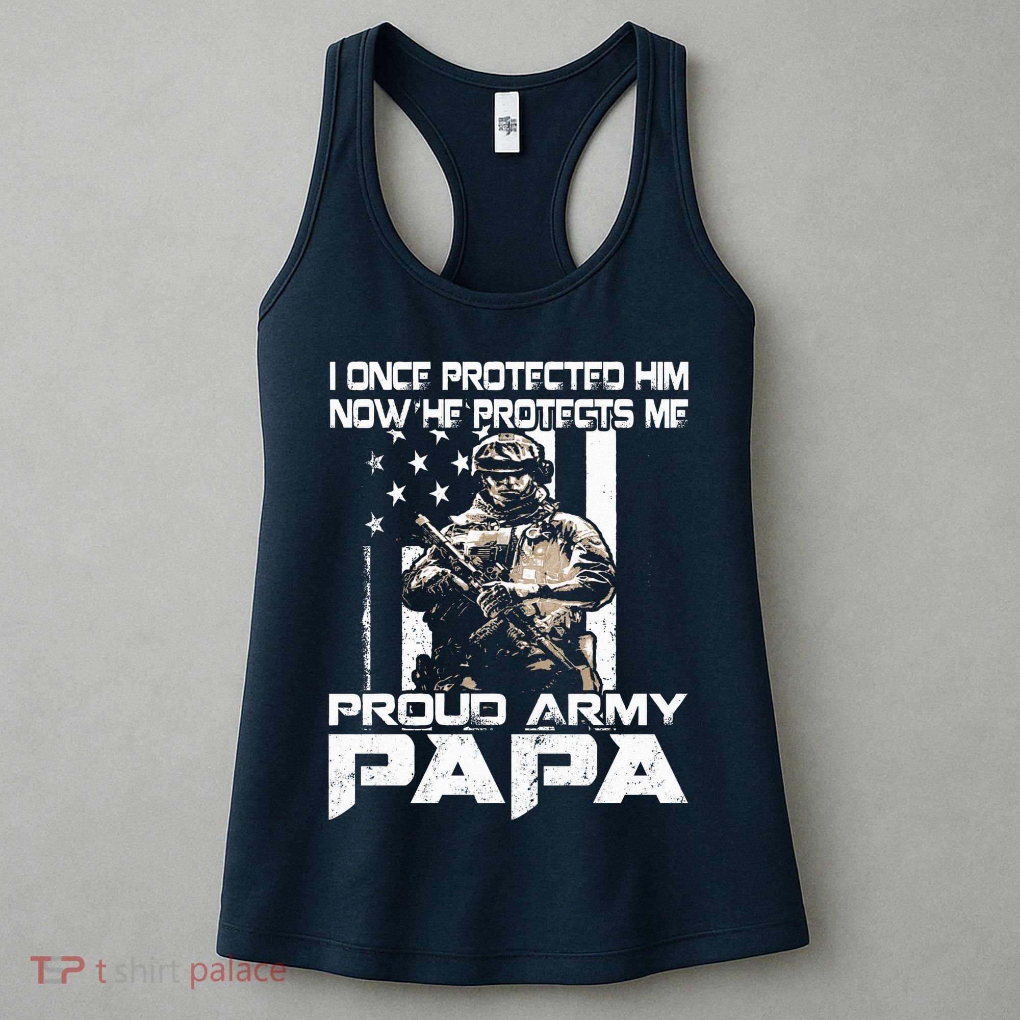I Once Protected Him Now He Protects Me Proud Army Papa Women's Tank Top
