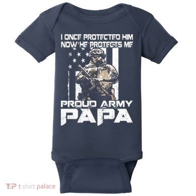 I Once Protected Him Now He Protects Me Proud Army Papa Baby Bodysuit