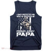 I Once Protected Him Now He Protects Me Proud Army Papa Tank Top thumb 0