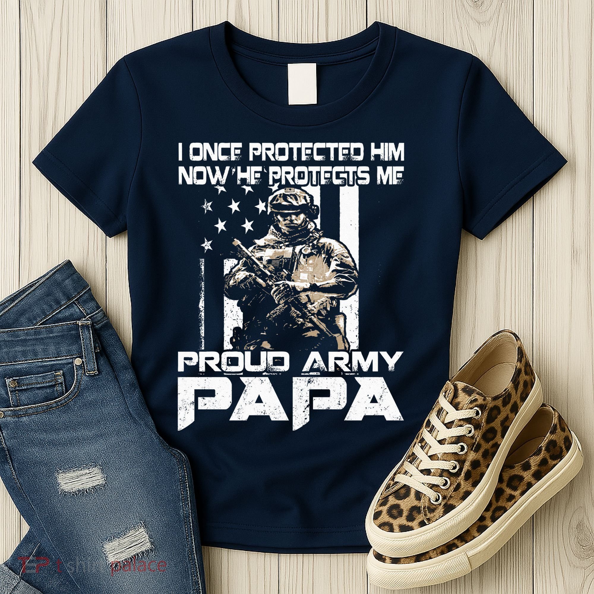 I Once Protected Him Now He Protects Me Proud Army Papa Women's T-Shirt