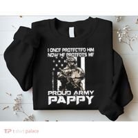 I Once Protected Him Now He Protects Me Proud Army Pappy Sweatshirt thumb 2