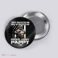 I Once Protected Him Now He Protects Me Proud Army Pappy Button thumb 0