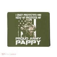 I Once Protected Him Now He Protects Me Proud Army Pappy Mousepad thumb 0