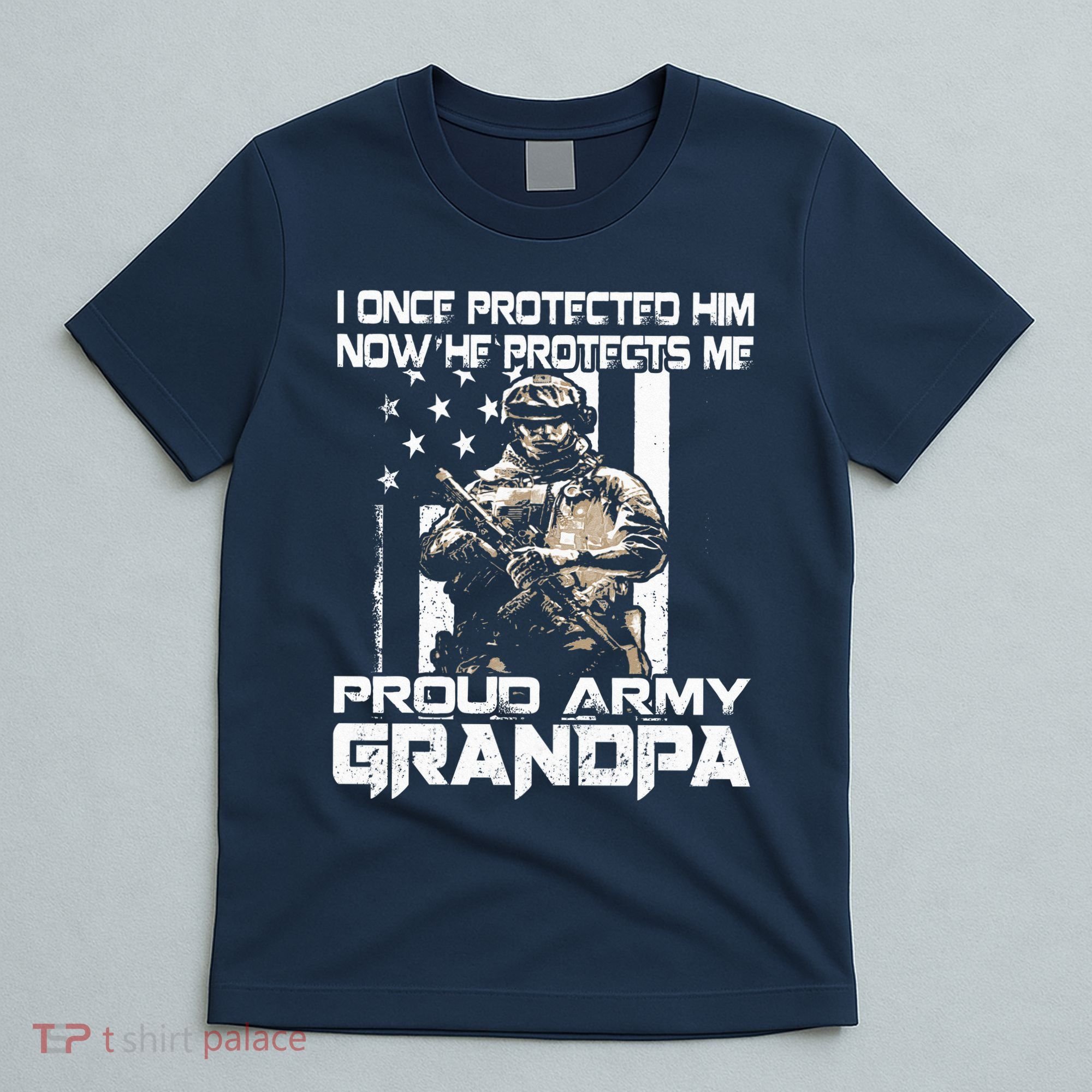 I Once Protected Him Now He Protects Me Proud Army Grandpa T-Shirt