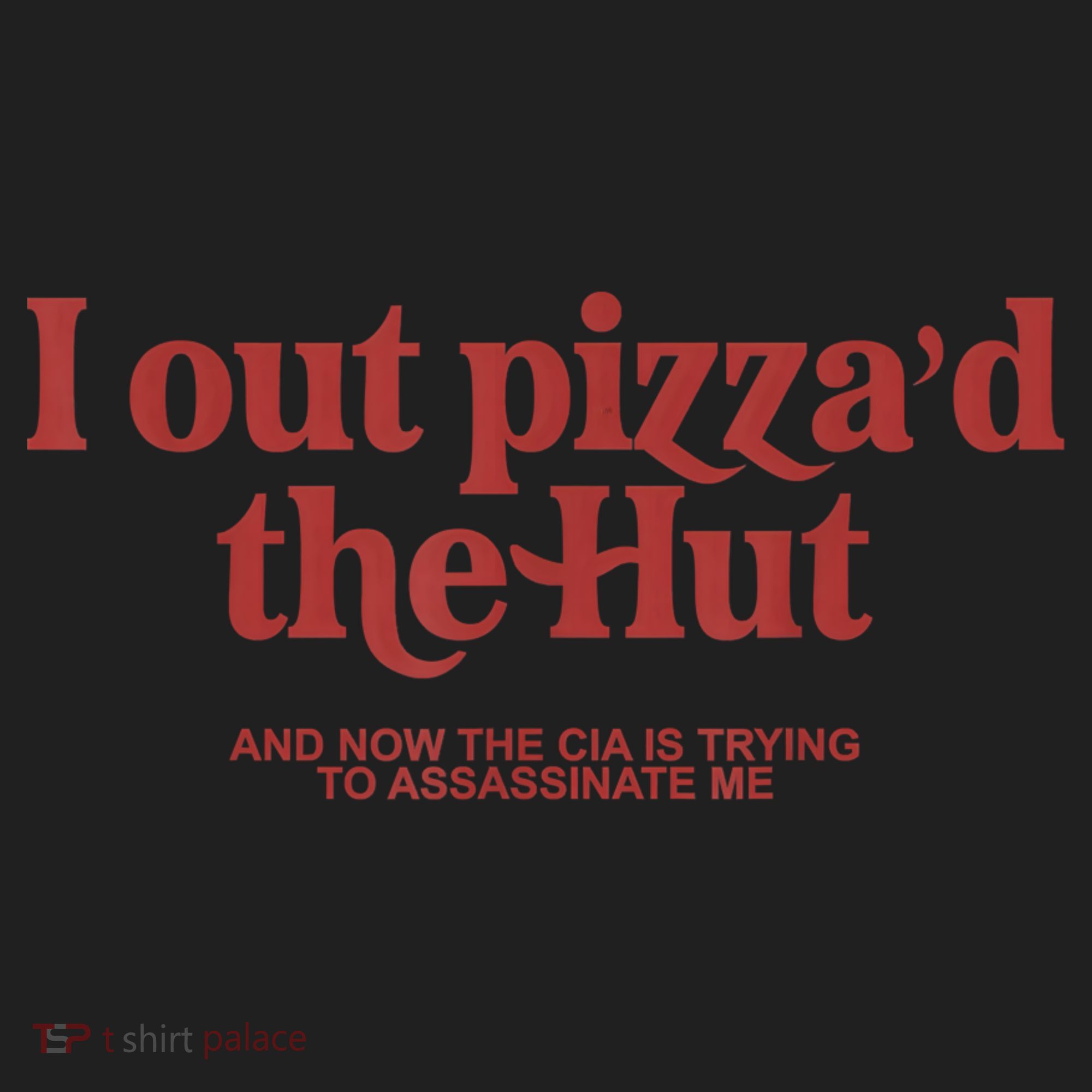 I Out Pizza'd The Hut Women's Sweatshirt