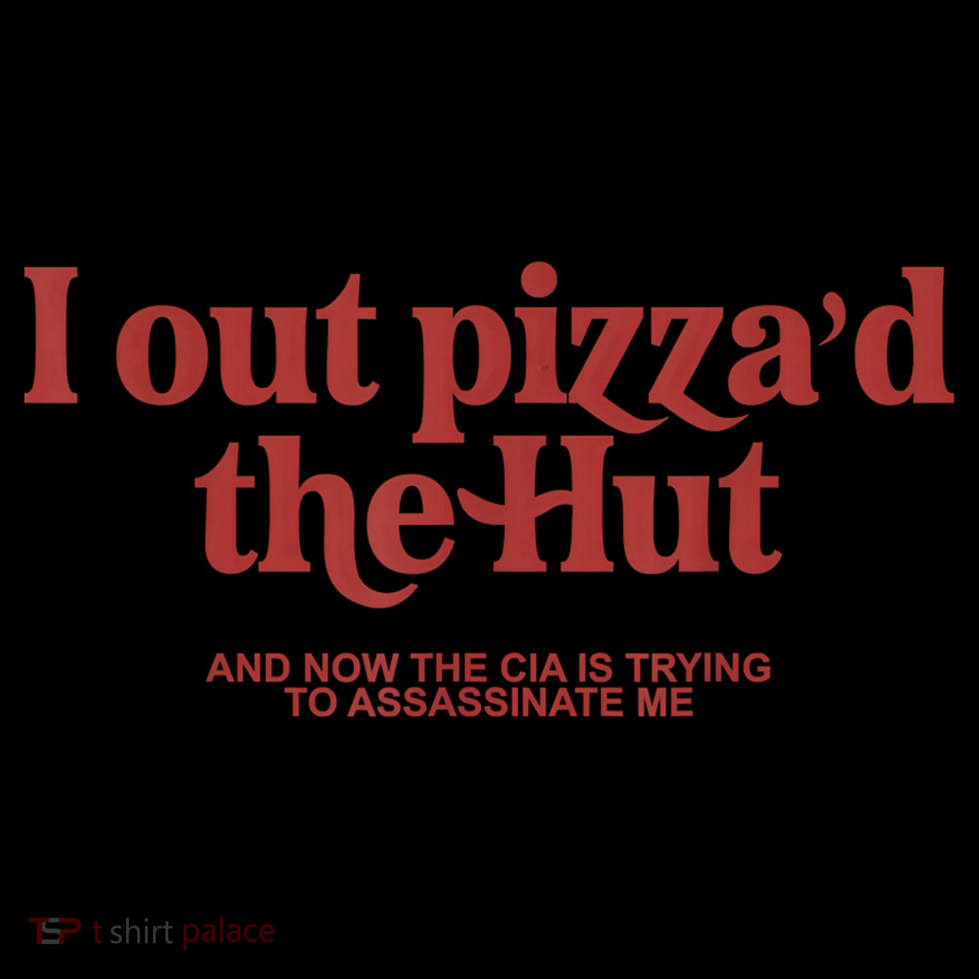 I Out Pizza'd The Hut Toddler Hoodie