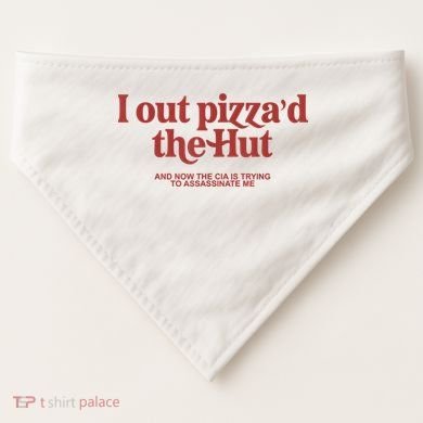 I Out Pizza'd The Hut USA-Made Doggie Bandana