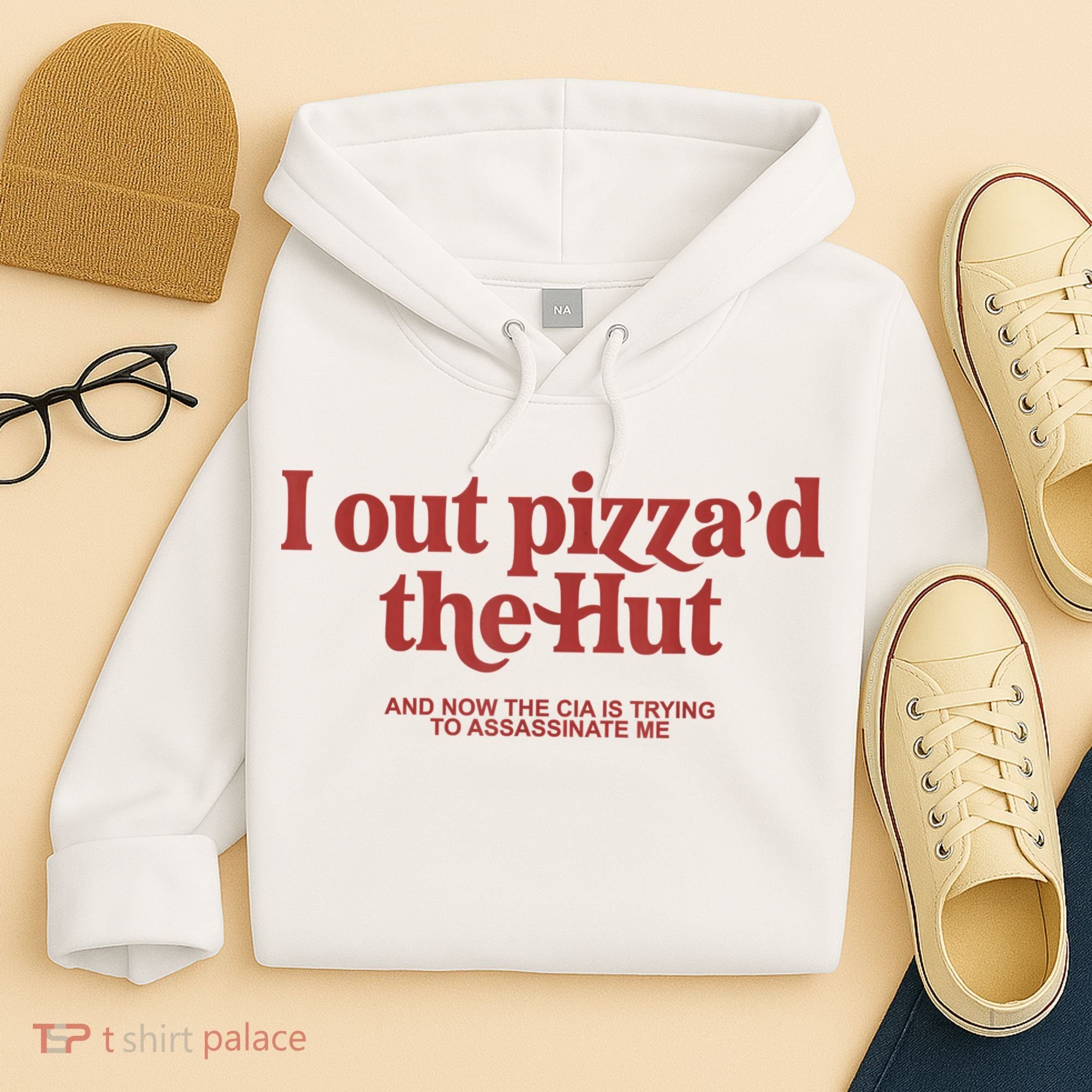 I Out Pizza'd The Hut Hoodie