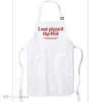 I Out Pizza'd The Hut Apron thumb 0