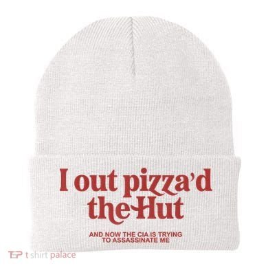 I Out Pizza'd The Hut Beanie