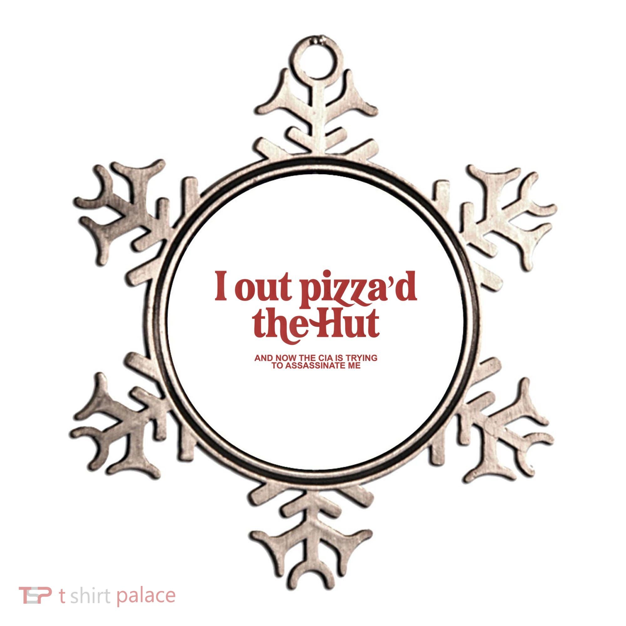 I Out Pizza'd The Hut Ornament