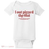 I Out Pizza'd The Hut Baby Bodysuit thumb 0