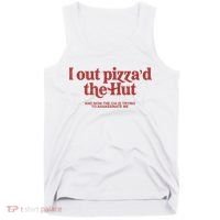 I Out Pizza'd The Hut Tank Top thumb 0