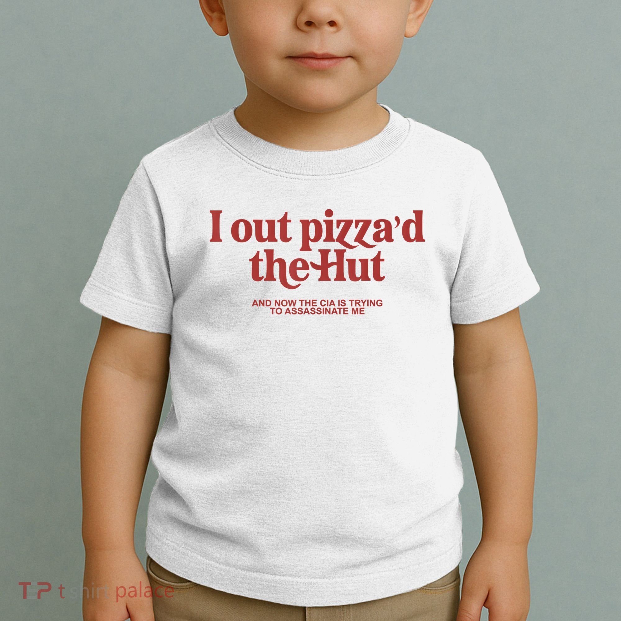 I Out Pizza'd The Hut Toddler T-Shirt