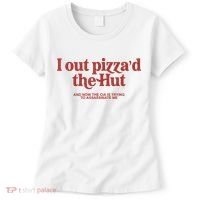 I Out Pizza'd The Hut Women's T-Shirt thumb 0
