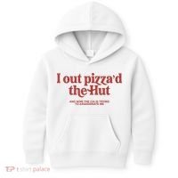 I Out Pizza'd The Hut Kids Hoodie thumb 0