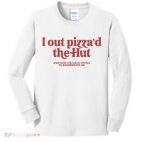 I Out Pizza'd The Hut Kids Long Sleeve Shirt thumb 0