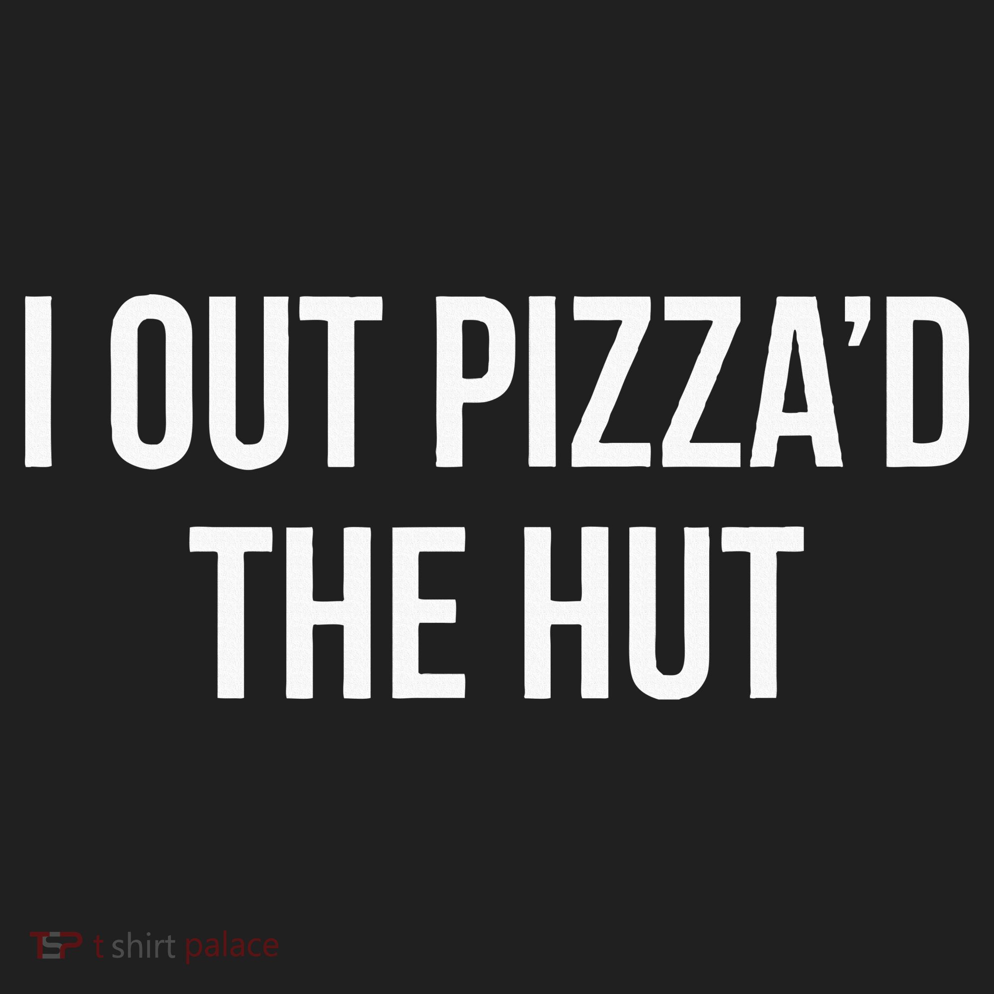 I Out PizzaD The Hut Women's Sweatshirt