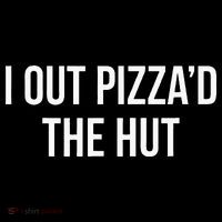 I Out PizzaD The Hut Hoodie thumb 7