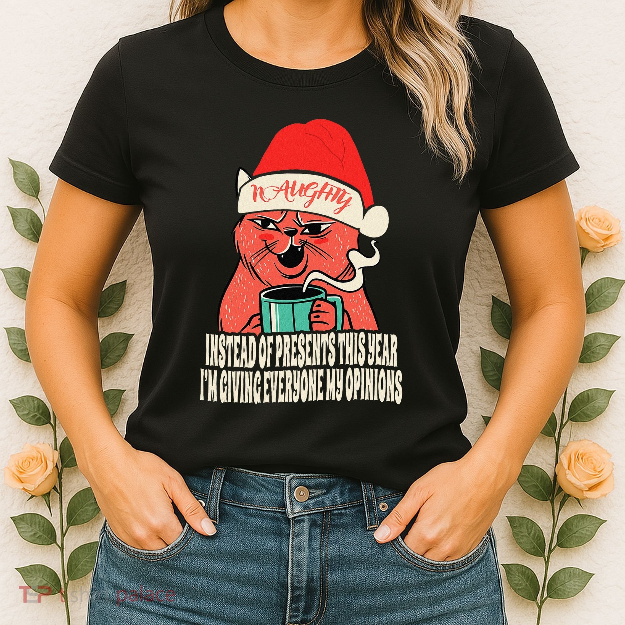 Instead Of Presents This Year Naughty Cat Xmas Women's T-Shirt