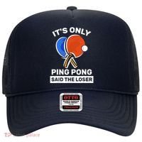 It's Only Ping Pong Said The Loser, Funny Ping Pong Player Hat thumb 0