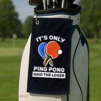 It's Only Ping Pong Said The Loser, Funny Ping Pong Player Golf Towel thumb 2