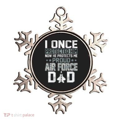 I ONCE PROTECTED Him NOW HE PROTECTS ME PROUD AIR FORCE DAD Ornament