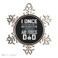 I ONCE PROTECTED Him NOW HE PROTECTS ME PROUD AIR FORCE DAD Ornament thumb 0
