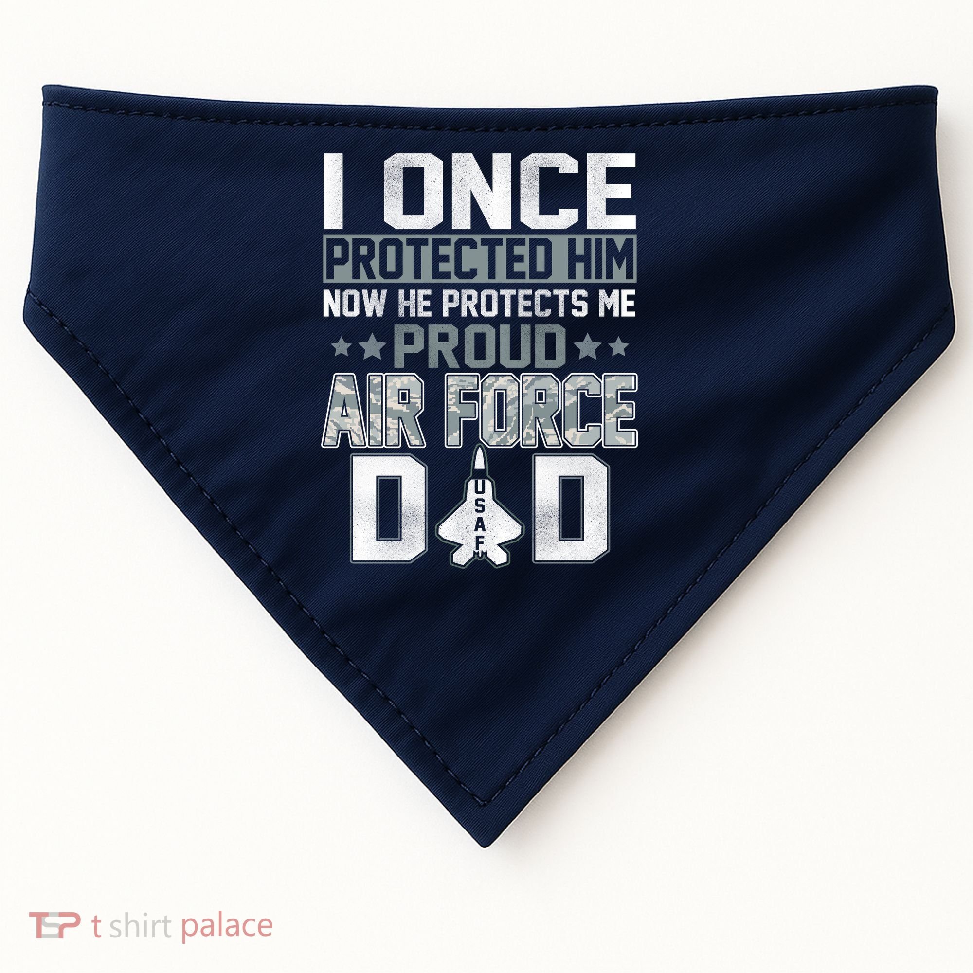 I ONCE PROTECTED Him NOW HE PROTECTS ME PROUD AIR FORCE DAD USA-Made Doggie Bandana