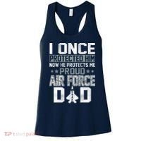 I ONCE PROTECTED Him NOW HE PROTECTS ME PROUD AIR FORCE DAD Women's Tank Top thumb 0