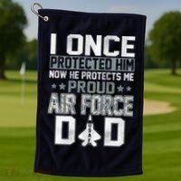 I ONCE PROTECTED Him NOW HE PROTECTS ME PROUD AIR FORCE DAD Golf Towel thumb 1