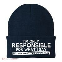 I'm Only Responsible For What I Say, Not For What You Understand Beanie thumb 0