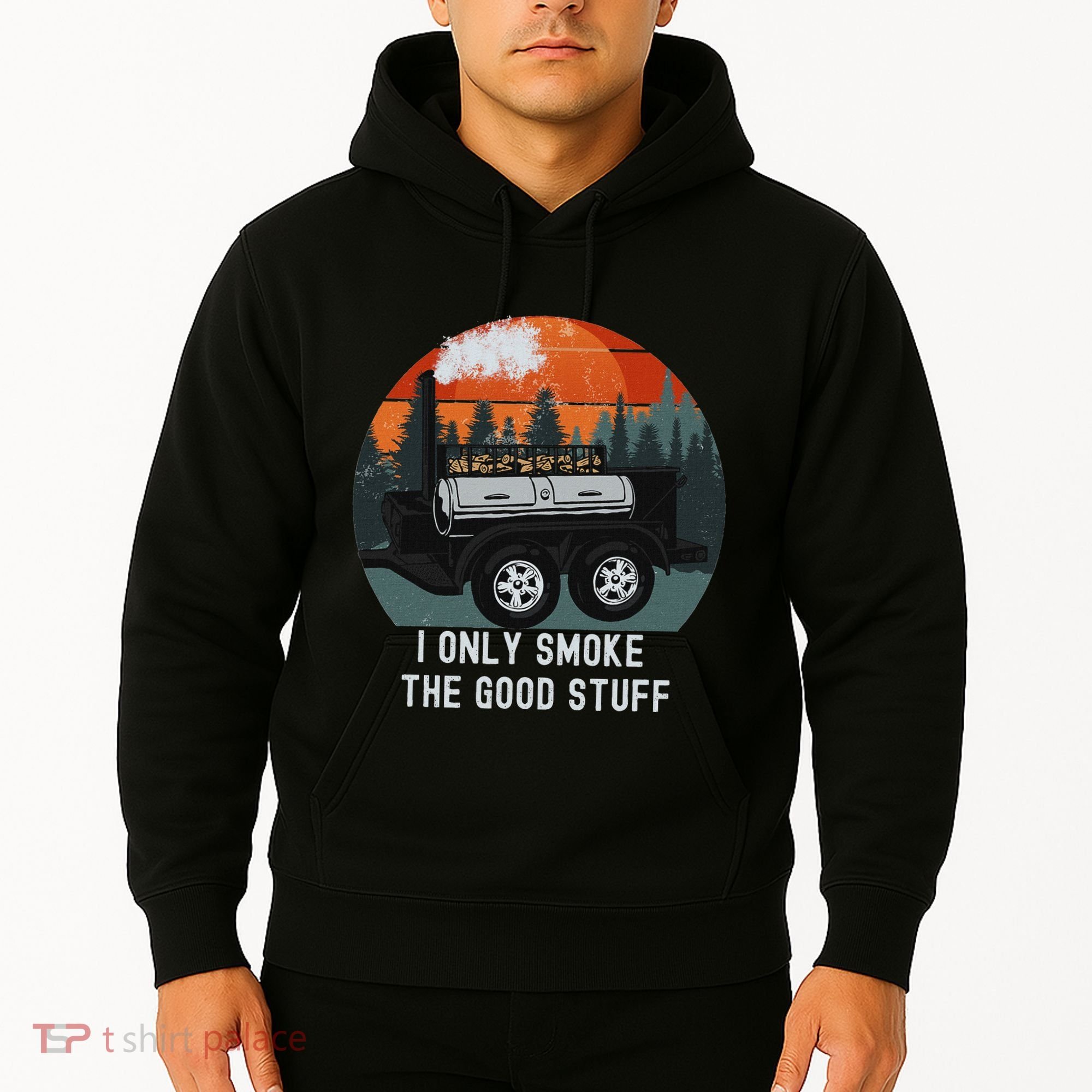 I Only Smoke The Good Stuff Funny Bbq Smoker Saying Hoodie