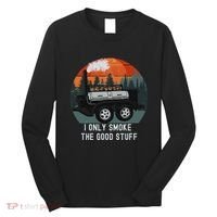 I Only Smoke The Good Stuff Funny Bbq Smoker Saying Long Sleeve Shirt thumb 0