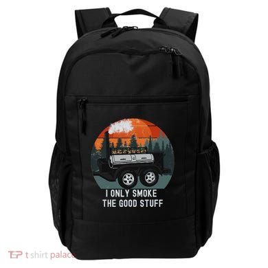 I Only Smoke The Good Stuff Funny Bbq Smoker Saying Backpack