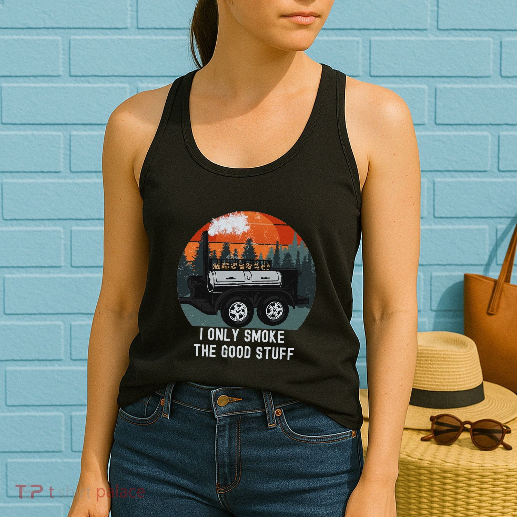 I Only Smoke The Good Stuff Funny Bbq Smoker Saying Women's Tank Top