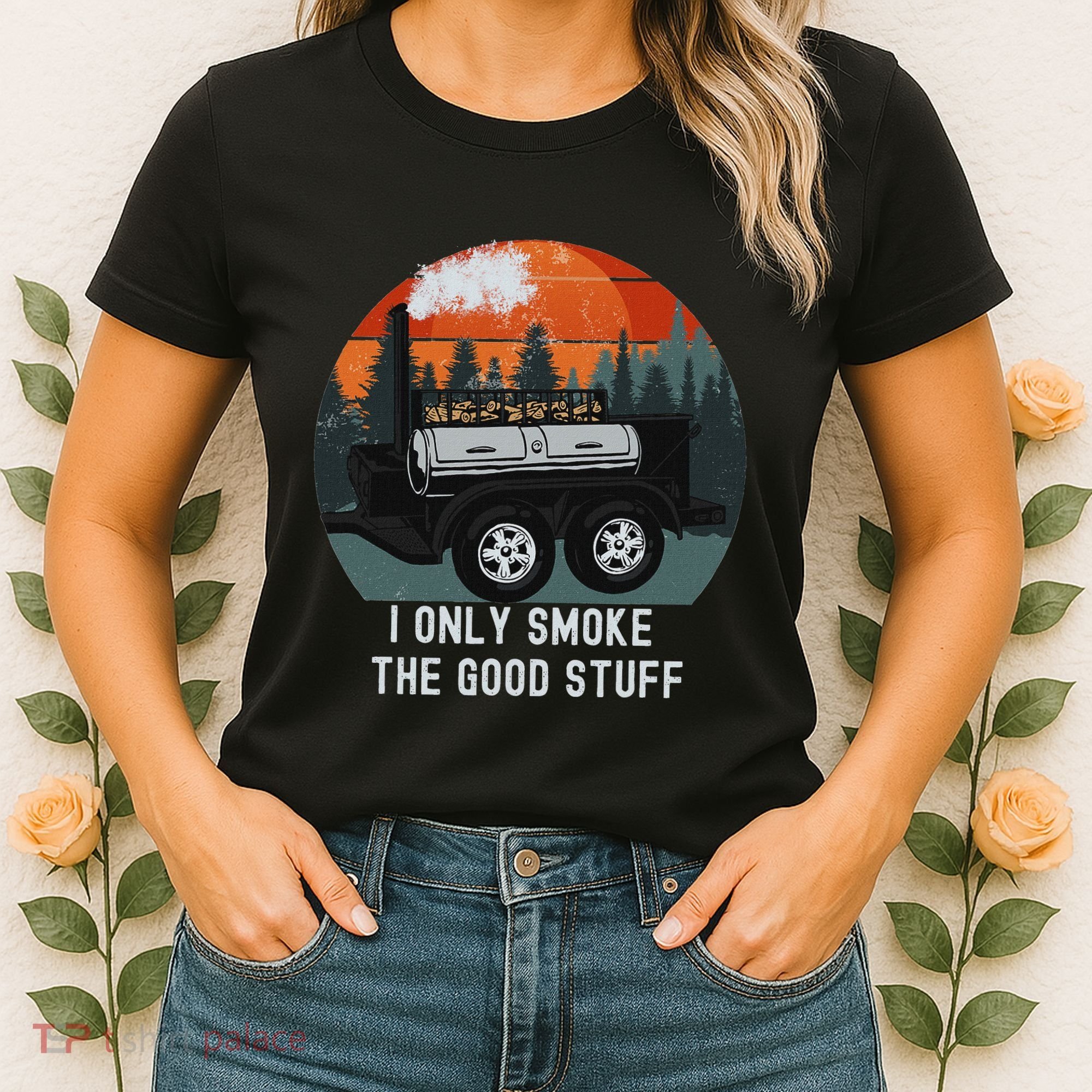 I Only Smoke The Good Stuff Funny Bbq Smoker Saying Women's T-Shirt