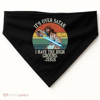 ItS Over Satan I Have The High Ground USA-Made Doggie Bandana