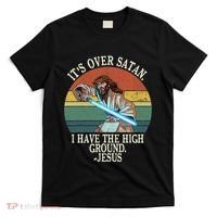 ItS Over Satan I Have The High Ground T-Shirt thumb 0