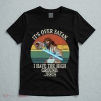 ItS Over Satan I Have The High Ground T-Shirt thumb 5