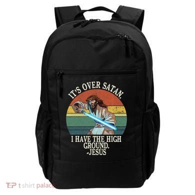 ItS Over Satan I Have The High Ground Backpack