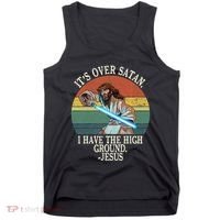 ItS Over Satan I Have The High Ground Tank Top thumb 0